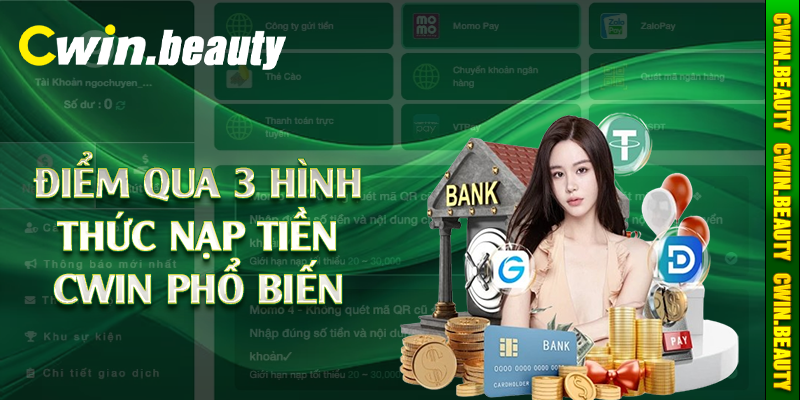 Điểm qua 3 hình thức nạp tiền Cwin phổ biến