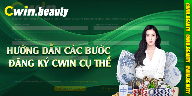 Hướng dẫn các bước đăng ký Cwin cụ thể