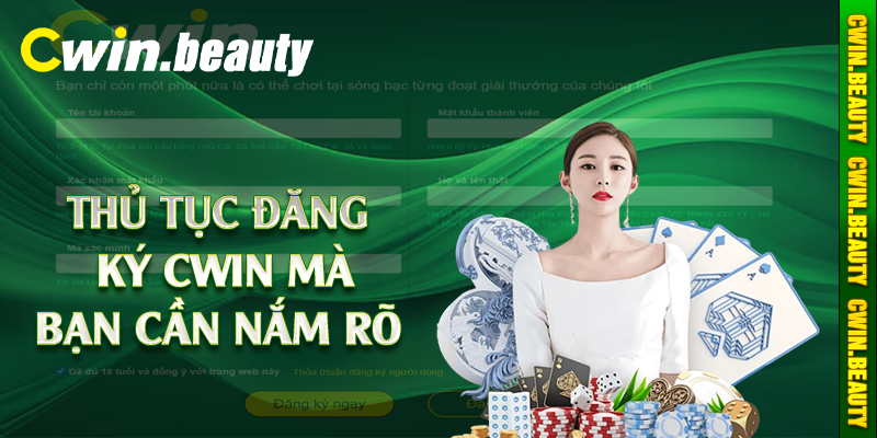 Thủ tục đăng ký Cwin mà bạn cần nắm rõ 